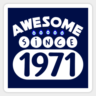 Awesome Since 1971 Sticker